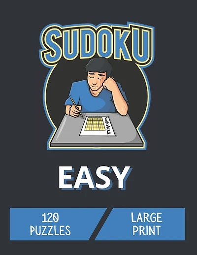 Sudoku Easy: 120 Large Print Easy Sudoku for Beginners with Solutions - Simple Puzzle Book for Adults