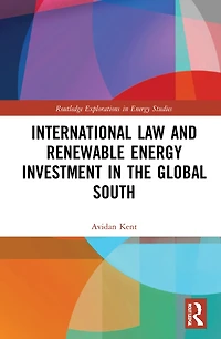 International Law and Renewable Energy Investment the Global South