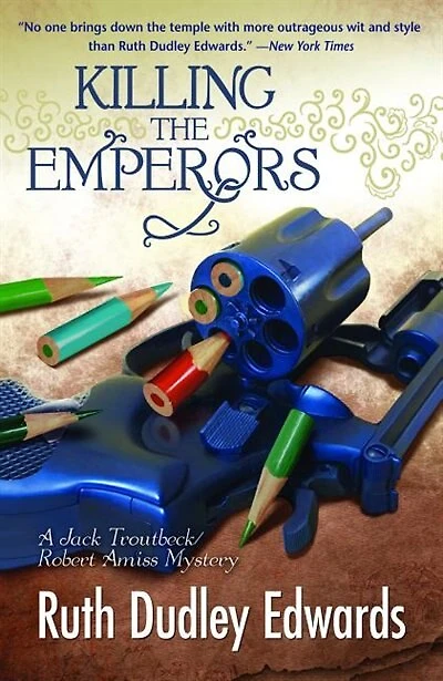 Killing The Emperors: Robert Amiss/baroness Jack Troutbeck Mysteries
