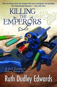 Killing The Emperors: Robert Amiss/baroness Jack Troutbeck Mysteries