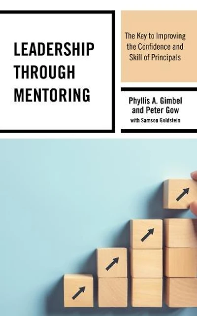 Leadership through Mentoring: the Key to Improving Confidence and Skill of Principals