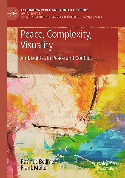 Peace, Complexity, Visuality: Ambiguities in Peace and Conflict