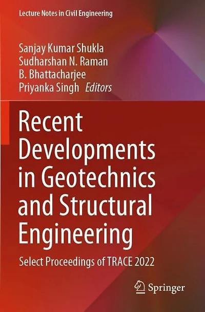Recent Developments in Geotechnics and Structural Engineering: Select Proceedings of TRACE 2022