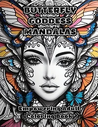 Butterfly Goddess Mandalas: Empowering Adult Coloring Book