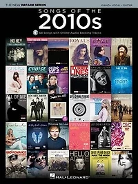 Songs Of The 2010s: New Decade Series With Online Play-along Backing Tracks