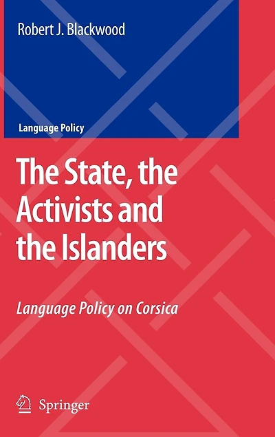 the State, Activists and Islanders: Language Policy on Corsica
