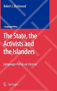 the State, Activists and Islanders: Language Policy on Corsica