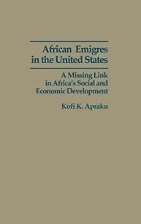 African Emigres in the United States: A Missing Link in Africa's Social and Economic Development