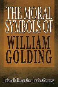 The Moral Symbols of William Golding