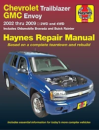 Chevrolet Trailblazer, Trailblazer Ext, Gmc Envoy, Gmc Envoy Xl, Olsmobile Bravada & Buick Ranier With 4.2l, 5.3l V8 Or 6.0l V8 Engines (02-09) Haynes Repair Manual: 2002 Thru 2009 - 2wd And 4wd