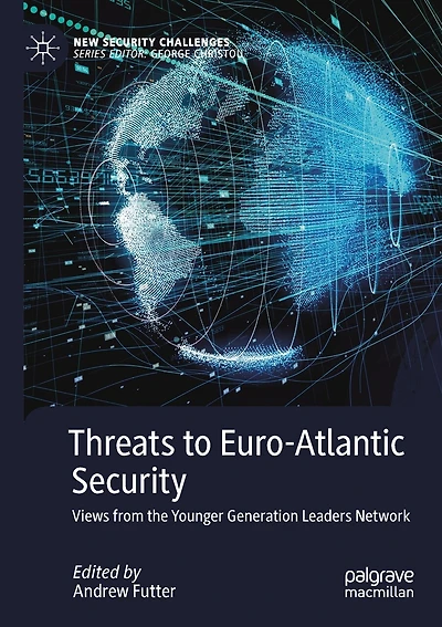 Threats to Euro-Atlantic Security: Views from the Younger Generation Leaders Network
