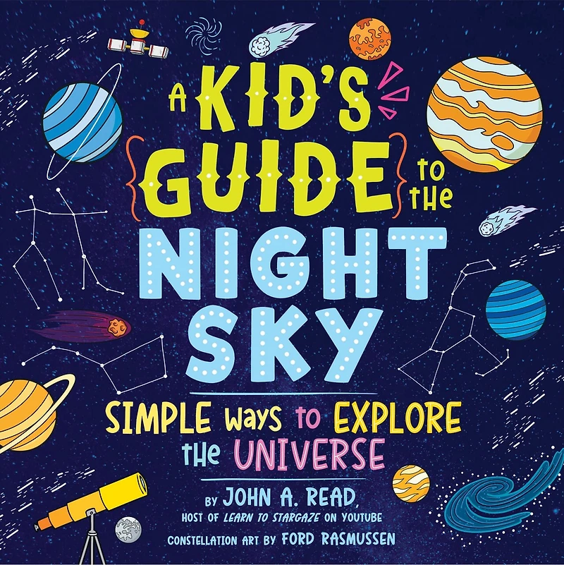 A Kid's Guide to the Night Sky: Simple Ways Explore Universe