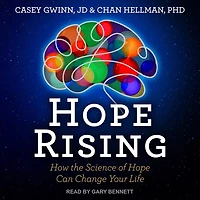 Hope Rising: How The Science Of Can Change Your Life