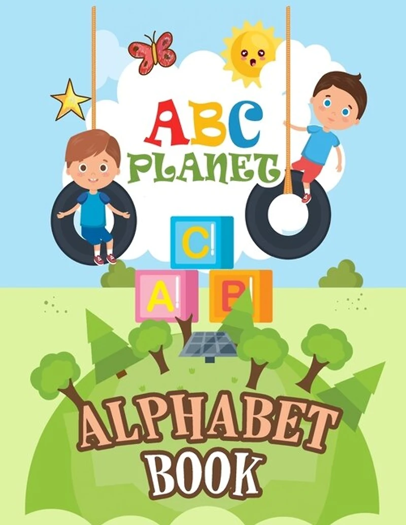 Abc Planet Alphabet Book: A Scientific Alphabet Board Book Set For Babies And Toddlers (science Gifts For Kids) (baby Univers