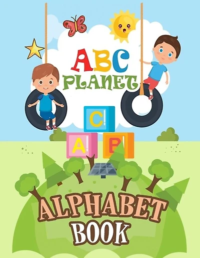 Abc Planet Alphabet Book: A Scientific Alphabet Board Book Set For Babies And Toddlers (science Gifts For Kids) (baby Univers