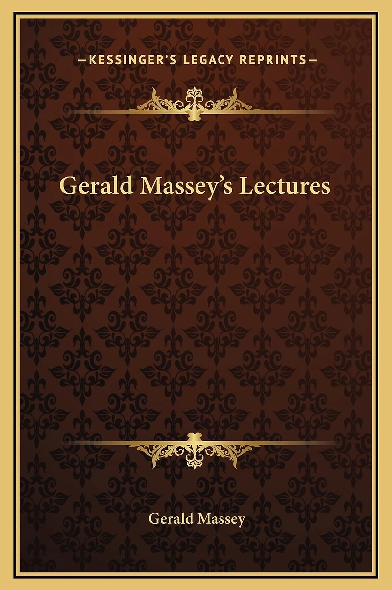 Gerald Massey's Lectures