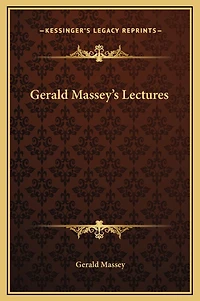 Gerald Massey's Lectures