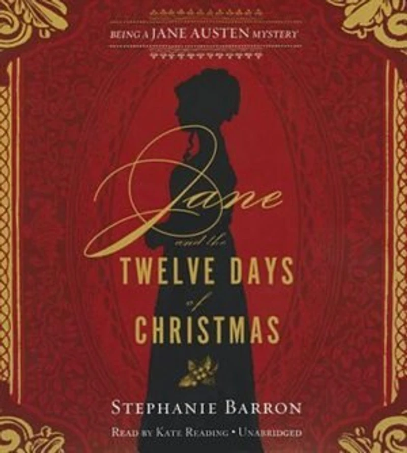 Jane and the Twelve Days of Christmas: Being a Austen Mystery