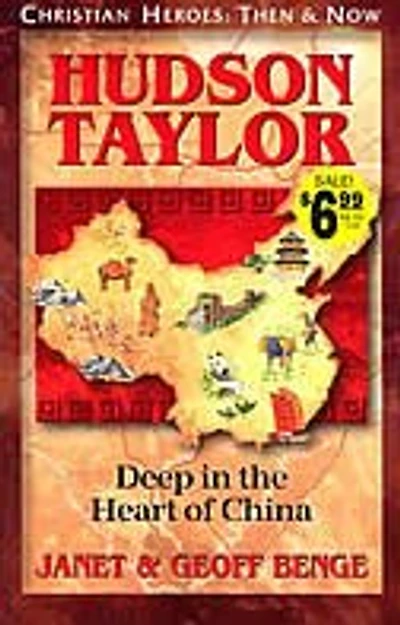 Hudson Taylor: Deep in the Heart of China