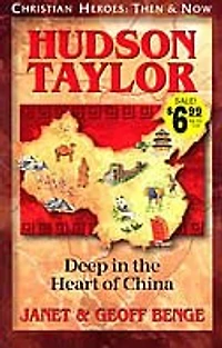 Hudson Taylor: Deep in the Heart of China