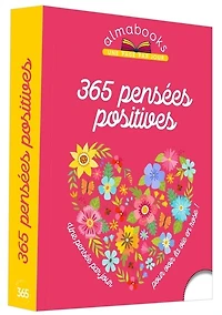 365 pensées positives: une pensée par jour pour voir la vie en rose !