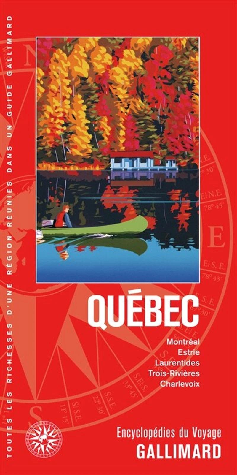 Québec: Montréal, Estrie, Laurentides, Trois-Rivières, Charlevoix, Saguenay-Lac-Saint-Jean, Gaspésie