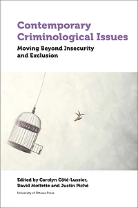 Contemporary Criminological Issues: Moving Beyond Insecurity And Exclusion