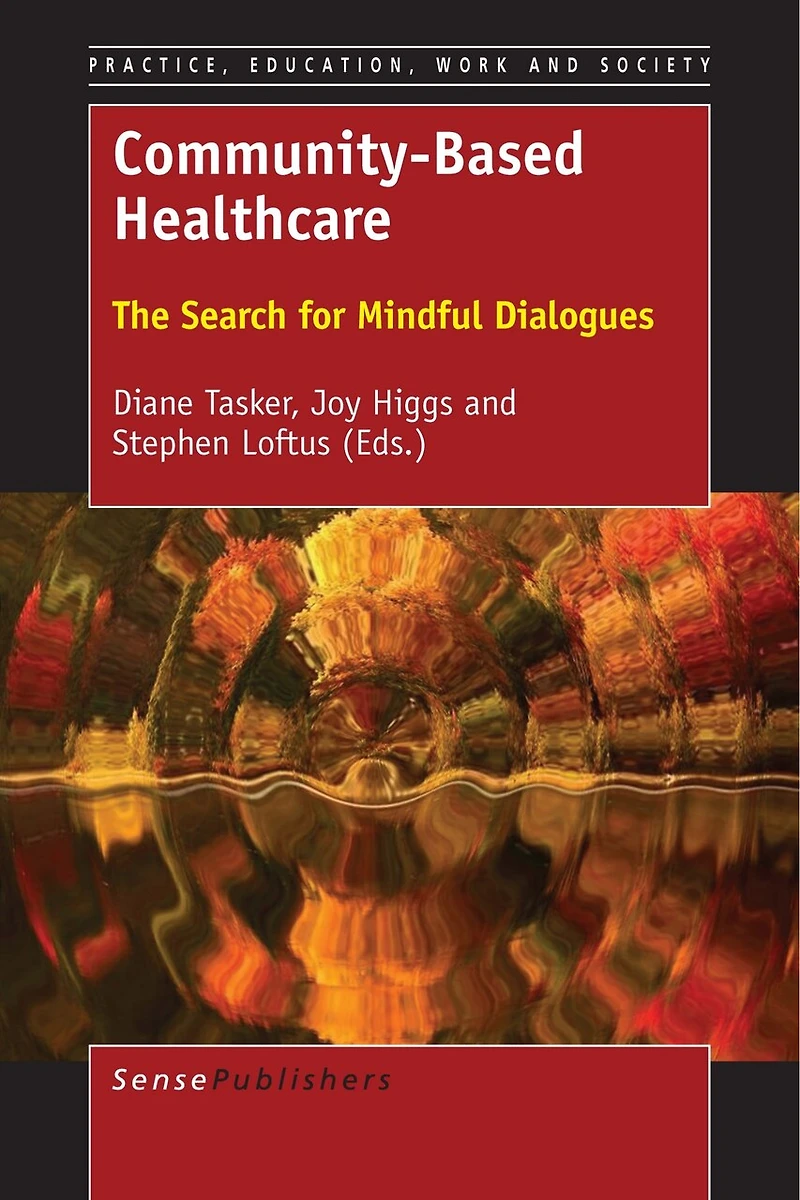 Community-Based Healthcare: The Search for Mindful Dialogues