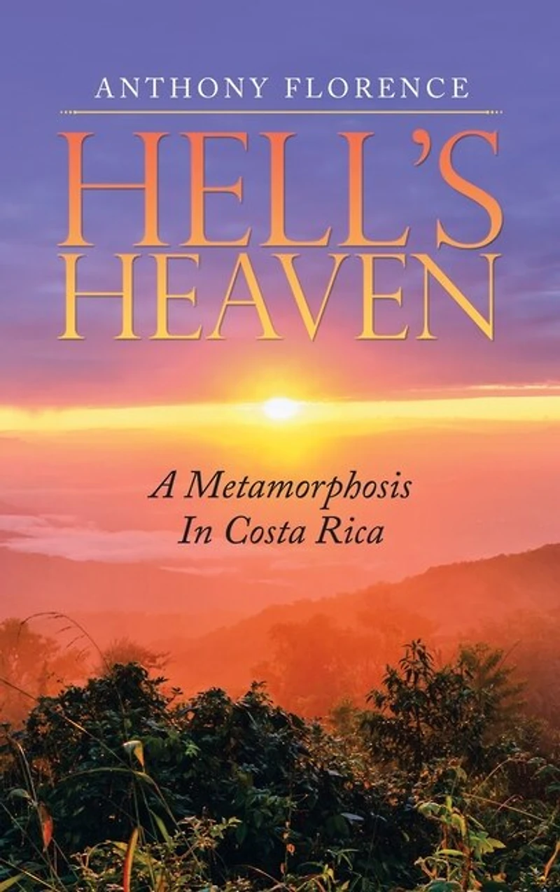 Hell's Heaven: A Metamorphosis In Costa Rica