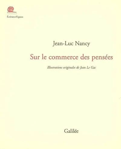 Sur le commerce des pensées: du livre et de la librairie
