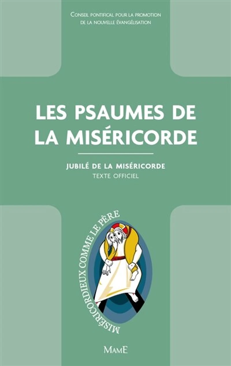 Les psaumes de la miséricorde: jubilé miséricorde