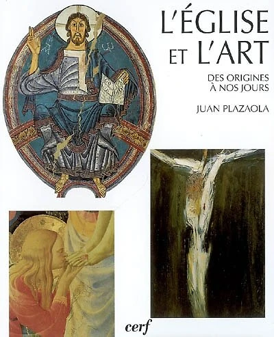 L'Eglise et l'art : vingt siècles d'architecture et de peinture chrétiennes : des origines à nos jours: vingt siècles d'architecture et de peinture chrétiennes