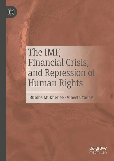 The IMF, Financial Crisis, and Repression of Human Rights