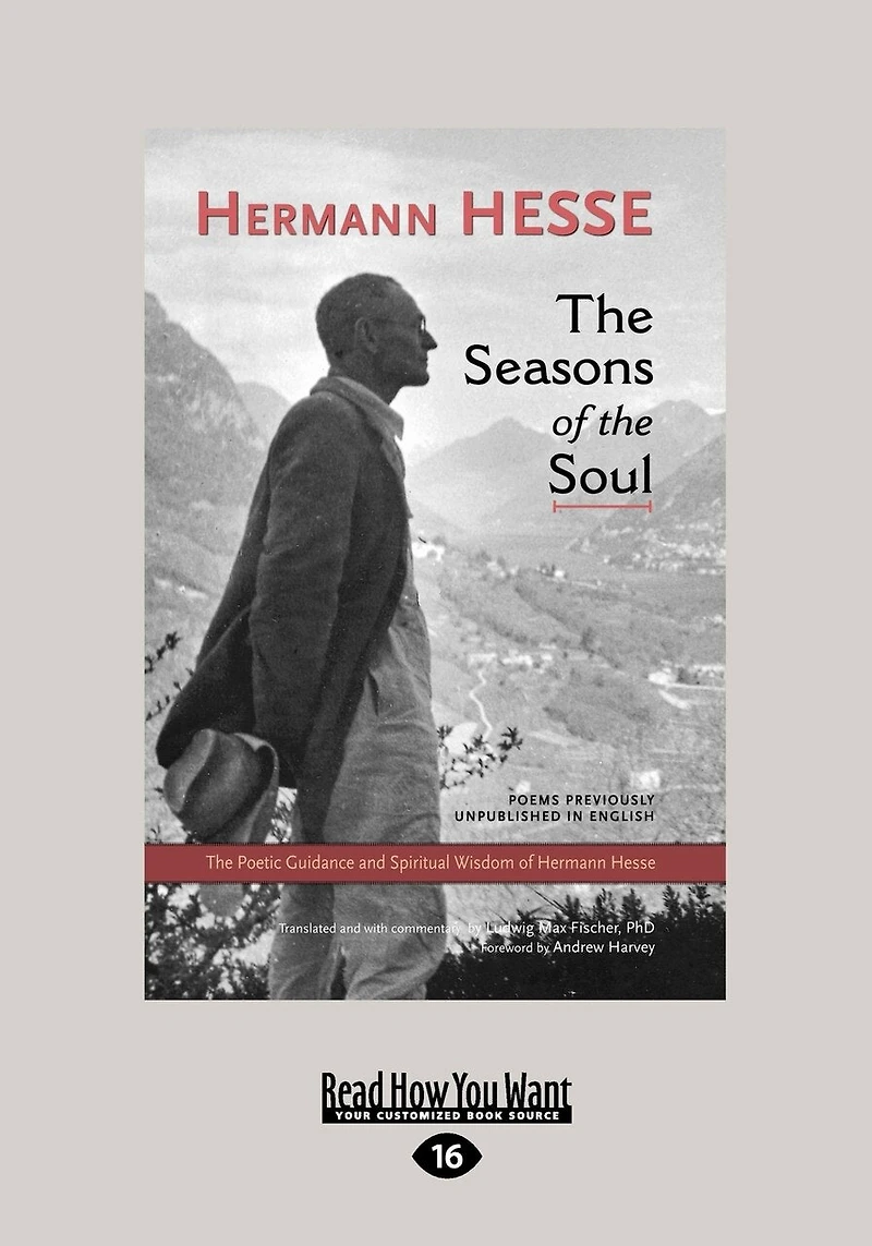 The Seasons of the Soul: The Poetic Guidance and Spiritual Wisdom of Herman Hesse (Large Print 16pt)