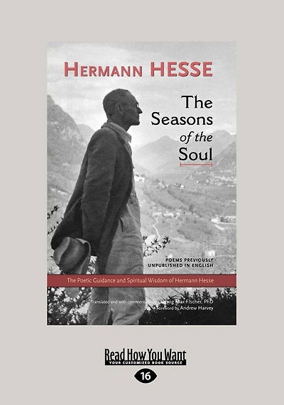 The Seasons of the Soul: The Poetic Guidance and Spiritual Wisdom of Herman Hesse (Large Print 16pt)
