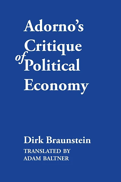 Adorno's Critique of Political Economy