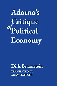 Adorno's Critique of Political Economy