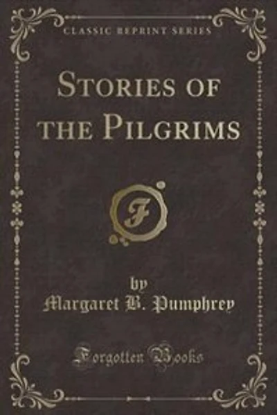 Stories of the Pilgrims (Classic Reprint)