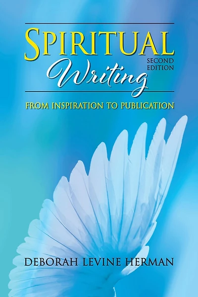 Spiritual Writing From Inspiration To Publication