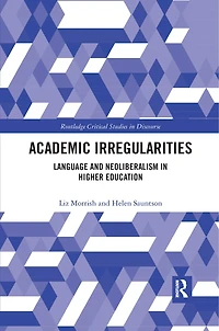 Academic Irregularities: Language And Neoliberalism Higher Education