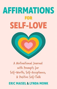 Affirmations for Self-Love: A Motivational Journal with Prompts for Self-Worth, Self-Acceptance, and Positive Self-Talk (Inspirational Guided Journaling)