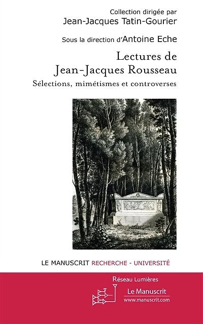 Lectures de Jean-Jacques Rousseau: sélections, mimétismes et controverses