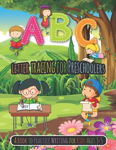 ABC Letter Tracing for Preschoolers: A Book to Practice Writing for Kids Ages 3-5