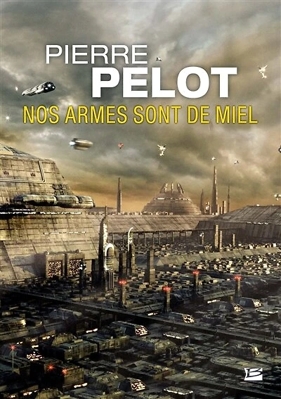 Nos armes sont de miel