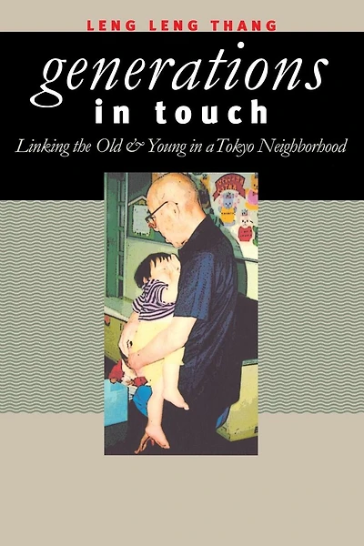 Generations Touch: Linking the Old and Young a Tokyo Neighborhood