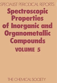 Spectroscopic Properties of Inorganic and Organometallic Compounds: Volume