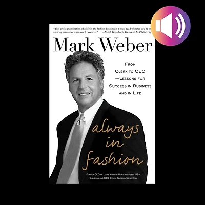 Always Fashion: From Clerk to CEO -- Lessons for Success Business and Life