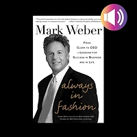 Always Fashion: From Clerk to CEO -- Lessons for Success Business and Life