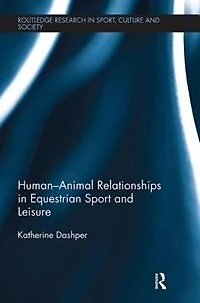 Human-Animal Relationships Equestrian Sport and Leisure