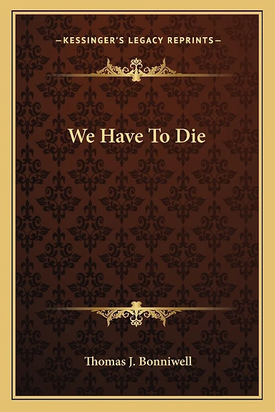 We Have To Die